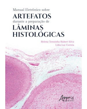 MANUAL ELETRÔNICO SOBRE ARTEFATOS DURANTE A PREPARAÇÃO DE LÂMINAS HISTOLÓGICAS