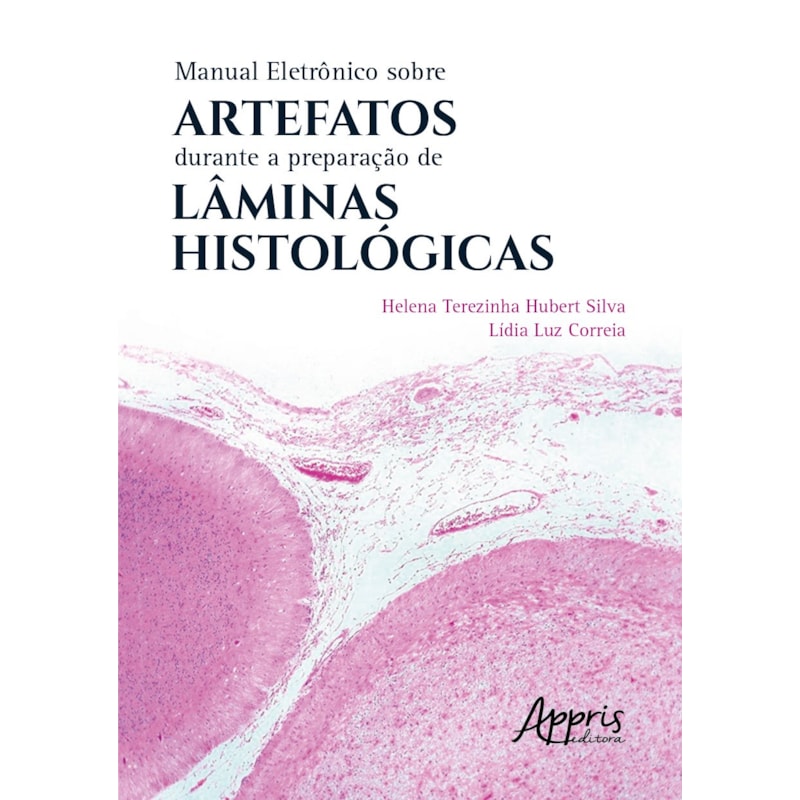 MANUAL ELETRÔNICO SOBRE ARTEFATOS DURANTE A PREPARAÇÃO DE LÂMINAS HISTOLÓGICAS