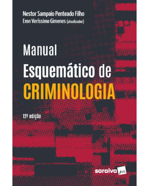 MANUAL ESQUEMÁTICO DE CRIMINOLOGIA - 12ª EDIÇÃO 2022
