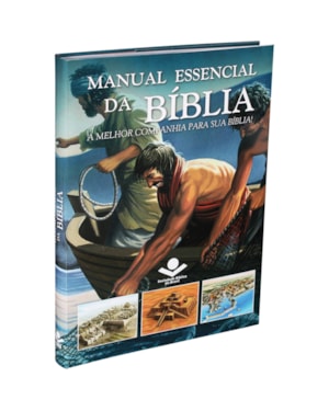 MANUAL ESSENCIAL DA BÍBLIA: EDIÇÃO ACADÊMICA