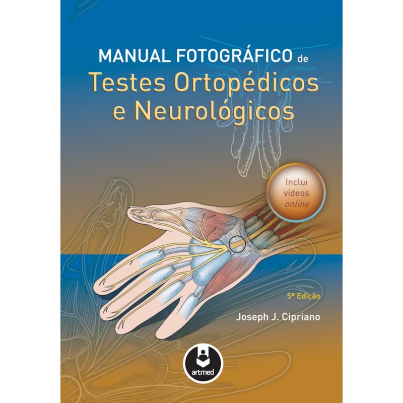 MANUAL FOTOGRÁFICO DE TESTES ORTOPÉDICOS E NEUROLÓGICOS