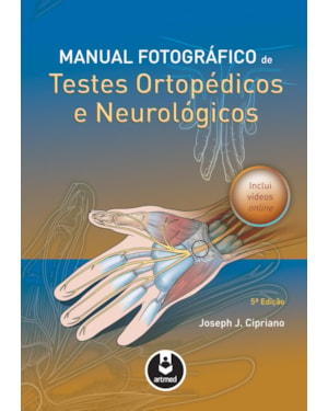 MANUAL FOTOGRÁFICO DE TESTES ORTOPÉDICOS E NEUROLÓGICOS