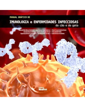 MANUAL GRÁFICO DE IMUNOLOGIA E ENFER. INFECCIOSAS CÃO E GATO