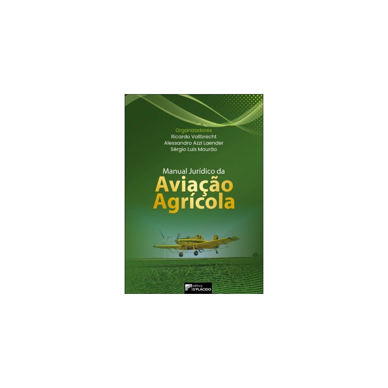 MANUAL JURÍDICO DA AVIAÇÃO AGRÍCOLA
