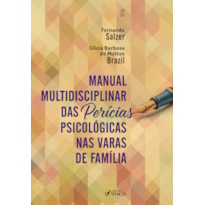 Manual Multidisciplinar das Perícias Psicológicas nas Varas de Família - 1ª Ed - 2026