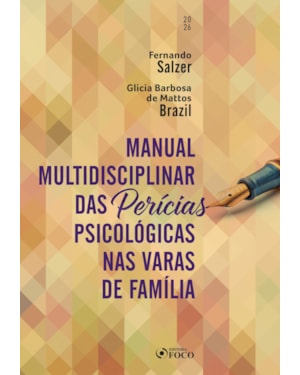 Manual Multidisciplinar das Perícias Psicológicas nas Varas de Família - 1ª Ed - 2026