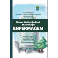 MANUAL MULTIPROFISSIONAL EM ONCOLOGIA: ENFERMAGEM