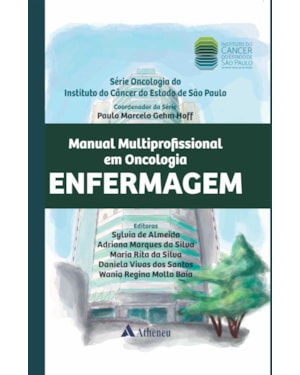 Manual multiprofissional em oncologia: enfermagem