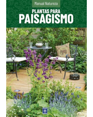 MANUAL NATUREZA - VOLUME 2: PLANTAS PARA PAISAGISMO