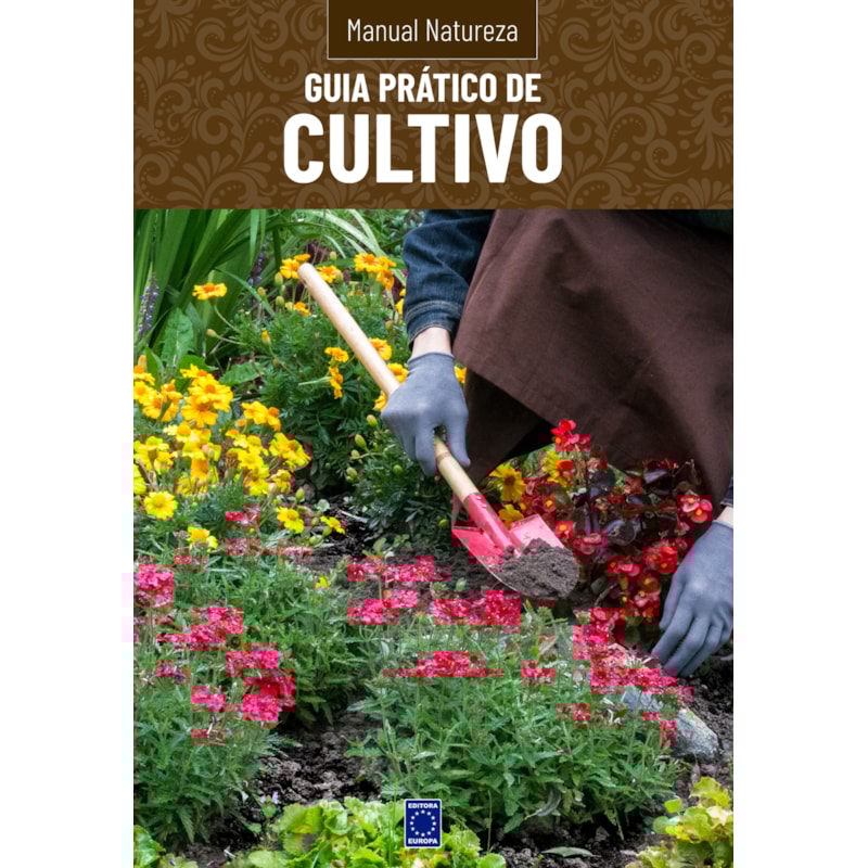 MANUAL NATUREZA - VOLUME 4: GUIA PRÁTICO DE CULTIVO