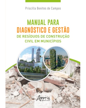 MANUAL PARA DIAGNÓSTICO E GESTÃO DE RESÍDUOS DE CONSTRUÇÃO CIVIL EM MUNICÍPIOS