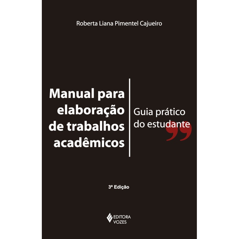 MANUAL PARA ELABORAÇÃO DE TRABALHOS ACADÊMICOS: GUIA PRÁTICO DO ESTUDANTE