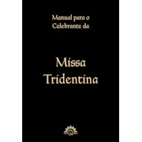 Manual para o celebrante da Missa Tridentina