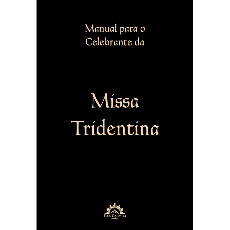 Manual para o celebrante da Missa Tridentina