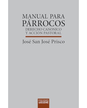 MANUAL PARA PÁRROCOS - DERECHO CANÓNICO Y ACCIÓN PASTORAL