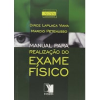 MANUAL PARA REALIZACAO DO EXAME FISICO - 1ª MANUAL PARA REALIZACAO DO EXAME FISICO - 1ª