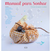 MANUAL PARA SONHAR: MANUAL PARA SONHAR