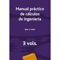 Manual práctico de cálculos de ingeniería - 3.vols