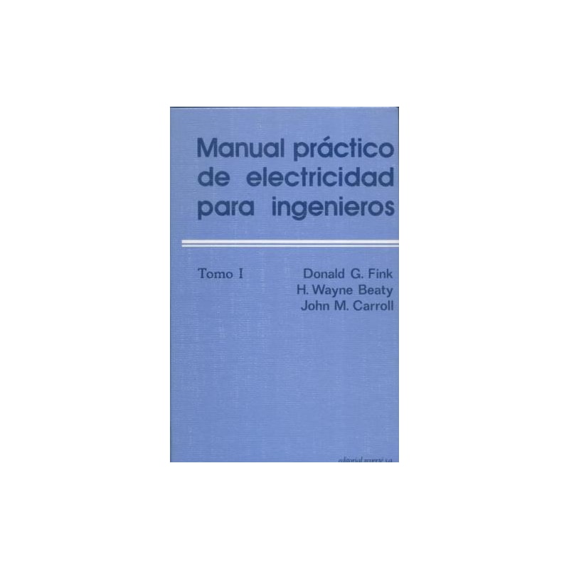 Manual práctico de electricidad para ingenieros-3 vol