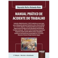 MANUAL PRÁTICO DE ACIDENTE DO TRABALHO