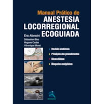 MANUAL PRÁTICO DE ANESTESIA LOCORREGIONAL ECOGUIADA