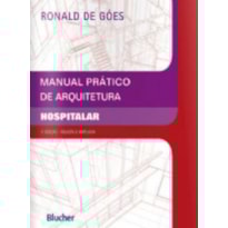 MANUAL PRÁTICO DE ARQUITETURA HOSPITALAR