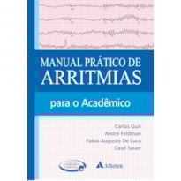 MANUAL PRÁTICO DE ARRITMIAS PARA O ACADÊMICO