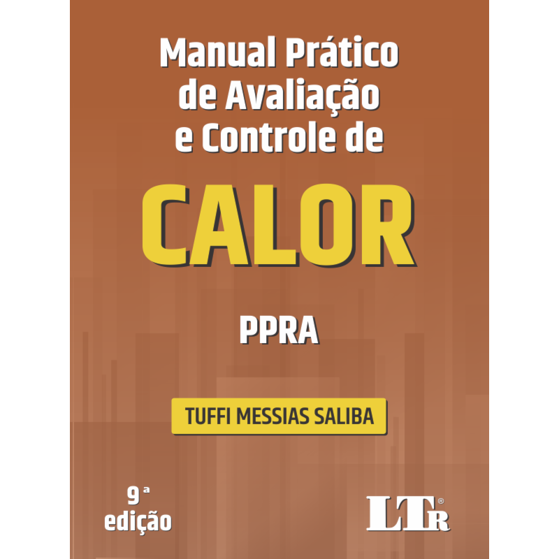MANUAL PRÁTICO DE AVALIAÇÃO E CONTROLE DE CALOR: PPRA