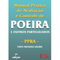 MANUAL PRATICO DE AVALIACAO E CONTROLE DE POEIRA - E OUTROS PARTICULADOS - - 7ª