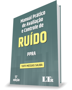 MANUAL PRÁTICO DE AVALIAÇÃO E CONTROLE DE RUÍDO: PPRA