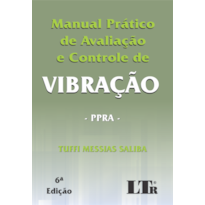 MANUAL PRÁTICO DE AVALIAÇÃO E CONTROLE DE VIBRAÇÃO