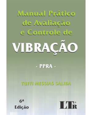 MANUAL PRÁTICO DE AVALIAÇÃO E CONTROLE DE VIBRAÇÃO