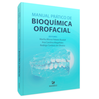 MANUAL PRÁTICO DE BIOQUÍMICA OROFACIAL MANUAL PRÁTICO DE BIOQUÍMICA OROFACIAL