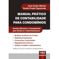 MANUAL PRÁTICO DE CONTABILIDADE PARA CONDOMÍNIOS - GESTÃO EFICIENTE E TRANSPARENTE PARA SÍNDICOS E ADMINISTRADORES