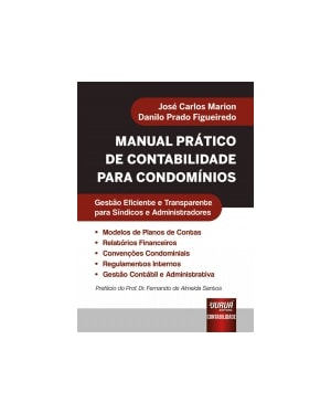MANUAL PRÁTICO DE CONTABILIDADE PARA CONDOMÍNIOS - GESTÃO EFICIENTE E TRANSPARENTE PARA SÍNDICOS E ADMINISTRADORES