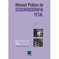 MANUAL PRÁTICO DE ECOCARDIOGRAFIA FETAL MANUAL PRÁTICO DE ECOCARDIOGRAFIA FETAL