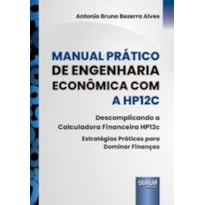 MANUAL PRÁTICO DE ENGENHARIA ECONÔMICA COM A HP12C