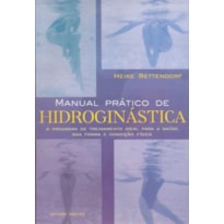 Manual prático de hidroginástica: O programa de treinamento ideal para a saúde, boa forma e condição física