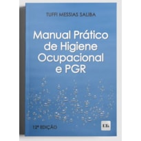 MANUAL PRÁTICO DE HIGIENE OCUPACIONAL E PGR