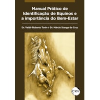 MANUAL PRÁTICO DE IDENTIFICAÇÃO DE EQUINOS E A IMPORTÂNCIA DO BEM-ESTAR