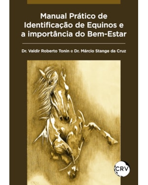 MANUAL PRÁTICO DE IDENTIFICAÇÃO DE EQUINOS E A IMPORTÂNCIA DO BEM-ESTAR
