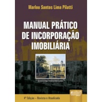 MANUAL PRÁTICO DE INCORPORAÇÃO IMOBILIÁRIA