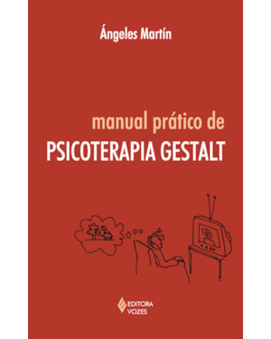MANUAL PRÁTICO DE PSICOTERAPIA GESTALT