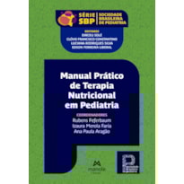 MANUAL PRÁTICO DE TERAPIA NUTRICIONAL EM PEDIATRIA MANUAL PRÁTICO DE TERAPIA NUTRICIONAL EM PEDIATRIA