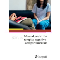 MANUAL PRÁTICO DE TERAPIAS COGNITIVO-COMPORTAMENTAIS