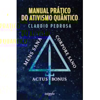 MANUAL PRATICO DO ATIVISMO QUANTICO