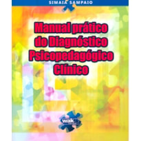 MANUAL PRATICO DO DIAGNOSTICO PSICOPEDAGOGICO CLINICO