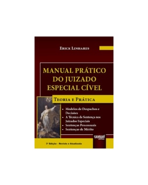 MANUAL PRÁTICO DO JUIZADO ESPECIAL CÍVEL - TEORIA E PRÁTICA