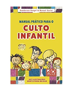 MANUAL PRÁTICO PARA O CULTO INFANTIL - VOLUME 1