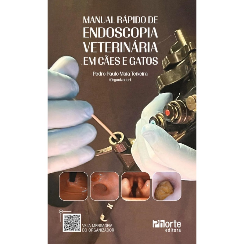 MANUAL RÁPIDO DE ENDOSCOPIA VETERINÁRIA EM CÃES E GATOS